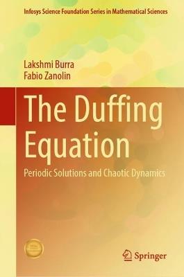 The Duffing Equation: Periodic Solutions and Chaotic Dynamics - Lakshmi Burra,Fabio Zanolin - cover