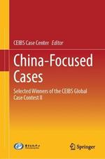 China-Focused Cases: Selected Winners of the CEIBS Global Case Contest II