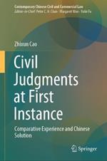 Civil Judgments at First Instance: Comparative Experience and Chinese Solution