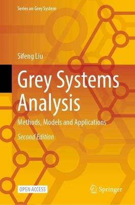 Grey Systems Analysis: Methods, Models and Applications - Sifeng Liu - cover