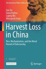 Harvest Loss in China: Rice, Mechanization, and the Moral Hazard of Outsourcing