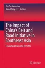 The Impact of China's Belt and Road Initiative in Southeast Asia: Evaluating Risks and Benefits