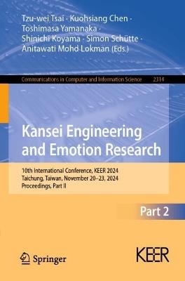 Kansei Engineering and Emotion Research: 10th International Conference, KEER 2024, Taichung, Taiwan, November 20–23, 2024, Proceedings, Part II - cover