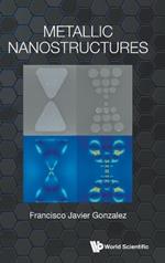 Metallic Nanostructures