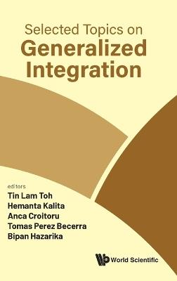 Selected Topics On Generalized Integration - cover