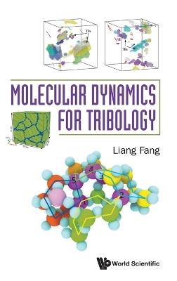 Molecular Dynamics For Tribology - Liang Fang - cover