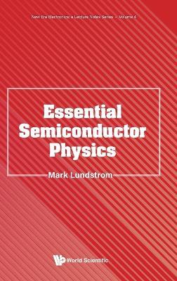 Essential Semiconductor Physics - Mark S Lundstrom - cover