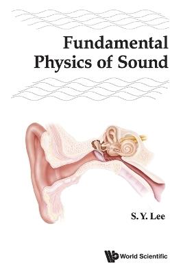 Fundamental Physics Of Sound - Shyh-yuan Lee - cover