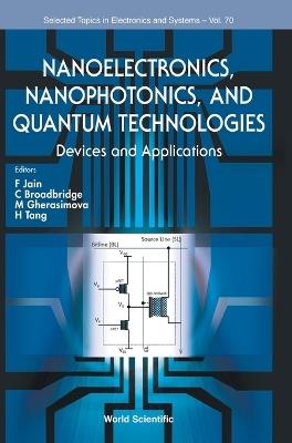 Nanoelectronics, Nanophotonics, And Quantum Technologies: Devices And Applications - cover