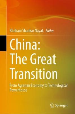 China: The Great Transition: From Agrarian Economy to Technological Powerhouse - cover