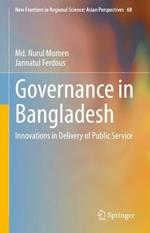 Governance in Bangladesh: Innovations in Delivery of Public Service