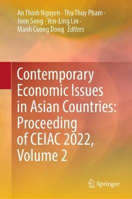 Contemporary Economic Issues in Asian Countries: Proceeding of CEIAC 2022, Volume 2 - cover