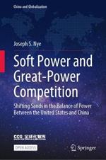 Soft Power and Great-Power Competition: Shifting Sands in the Balance of Power Between the United States and China