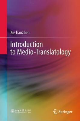 Introduction to Medio-Translatology - Xie Tianzhen - cover