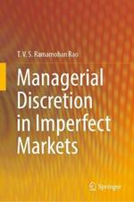 Managerial Discretion in Imperfect Markets