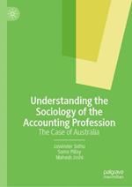 Understanding the Sociology of the Accounting Profession: The Case of Australia