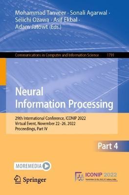 Neural Information Processing: 29th International Conference, ICONIP 2022, Virtual Event, November 22–26, 2022, Proceedings, Part IV - cover