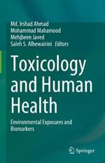 Toxicology and Human Health: Environmental Exposures and Biomarkers
