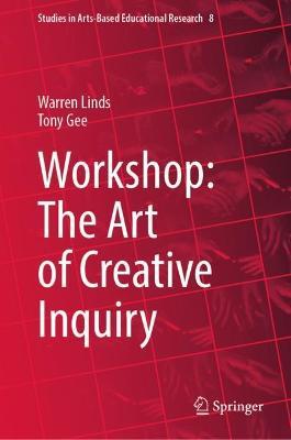 Workshop: The Art of Creative Inquiry - Warren Linds,Tony Gee - cover