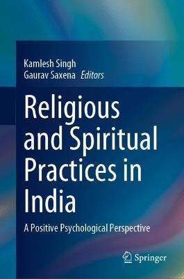 Religious and Spiritual Practices in India: A Positive Psychological Perspective - cover