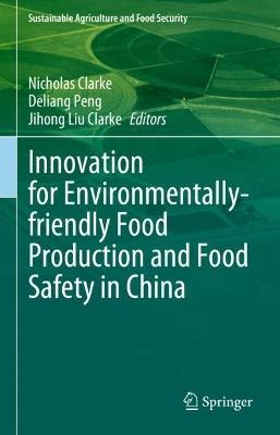 Innovation for Environmentally-friendly Food Production and Food Safety in China - cover