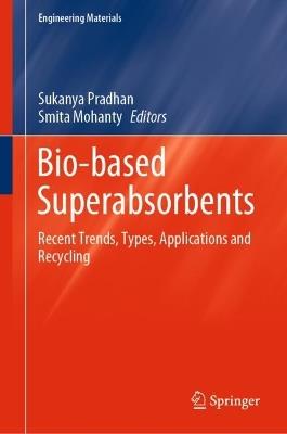 Bio-based Superabsorbents: Recent Trends, Types, Applications and Recycling - cover