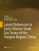 Latest Ordovician to Early Silurian Shale Gas Strata of the Yangtze Region, China