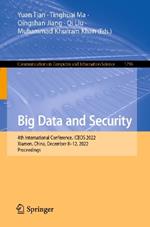 Big Data and Security: 4th International Conference, ICBDS 2022, Xiamen, China, December 8–12, 2022, Proceedings