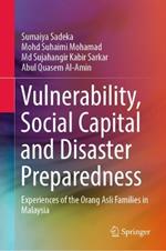 Vulnerability, Social Capital and Disaster Preparedness: Experiences of the Orang Asli Families in Malaysia