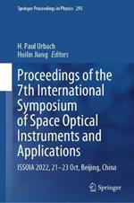 Proceedings of the 7th International Symposium of Space Optical Instruments and Applications: ISSOIA 2022, 21-23 Oct, Beijing, China