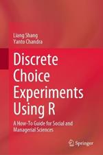 Discrete Choice Experiments Using R: A How-To Guide for Social and Managerial Sciences