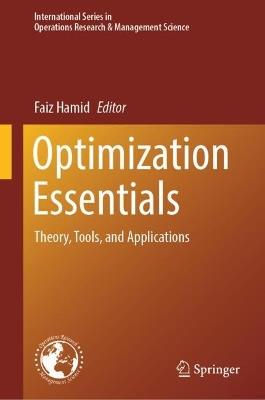 Optimization Essentials: Theory, Tools, and Applications - cover