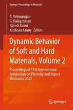 Dynamic Behavior of Soft and Hard Materials, Volume 2: Proceedings of 13th International Symposium on Plasticity and Impact Mechanics 2022