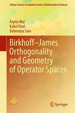 Birkhoff–James Orthogonality and Geometry of Operator Spaces
