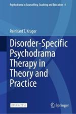 Disorder-Specific Psychodrama Therapy in Theory and Practice