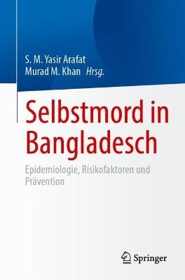 Selbstmord in Bangladesch: Epidemiologie, Risikofaktoren und Prävention - cover