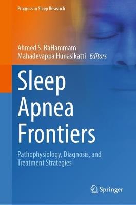 Sleep Apnea Frontiers: Pathophysiology, Diagnosis, and Treatment Strategies - cover