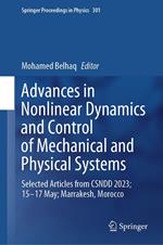 Advances in Nonlinear Dynamics and Control of Mechanical and Physical Systems