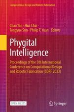 Phygital Intelligence: Proceedings of the 5th International Conference on Computational Design and Robotic Fabrication (CDRF 2023)