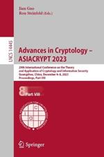 Advances in Cryptology – ASIACRYPT 2023: 29th International Conference on the Theory and Application of Cryptology and Information Security, Guangzhou, China, December 4–8, 2023, Proceedings, Part VIII