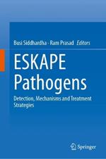 ESKAPE Pathogens: Detection, Mechanisms and Treatment Strategies