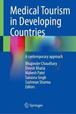 Medical Tourism in Developing Countries: A contemporary approach