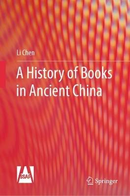 A History of Books in Ancient China - Li Chen - cover