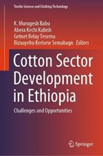 Cotton Sector Development in Ethiopia: Challenges and Opportunities
