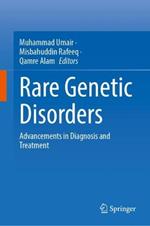 Rare Genetic Disorders: Advancements in Diagnosis and Treatment