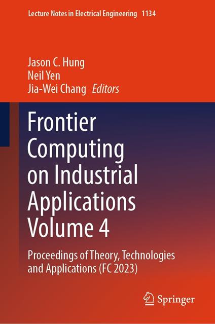 Frontier Computing on Industrial Applications Volume 4