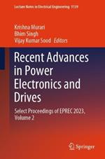 Recent Advances in Power Electronics and Drives: Select Proceedings of EPREC 2023, Volume 2