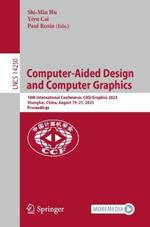 Computer-Aided Design and Computer Graphics: 18th International Conference, CAD/Graphics 2023, Shanghai, China, August 19–21, 2023, Proceedings