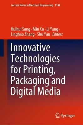 Innovative Technologies for Printing, Packaging and Digital Media - cover