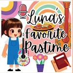 Luna's Favorite Pastime: A Children's Picture Book for Girls' Pastime